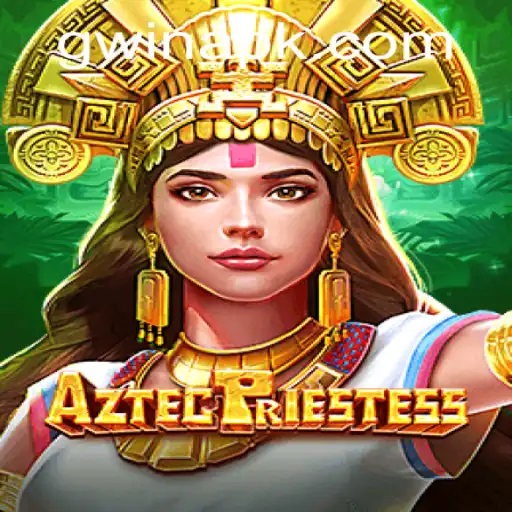 Discover the Mystical World of AztecPriestess: A Revolutionary Gaming Experience with GWin